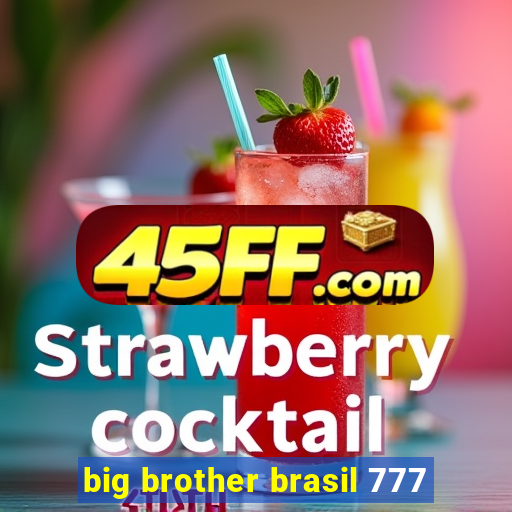 big brother brasil 777